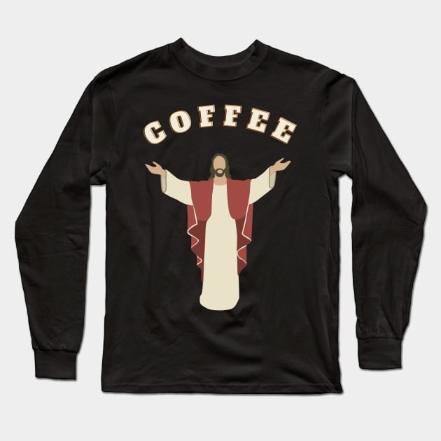 Jesus Turned Water into Wine. I Turn Coffee into Energy Long Sleeve T-Shirt by cap2belo